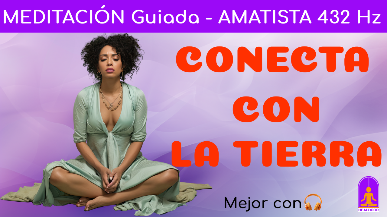 Amatista - Meditación Guiada - Conecta con la Tierra